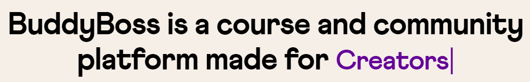 Buddy Boss web copy "Buddy Boss is a course and community platform made for creators"