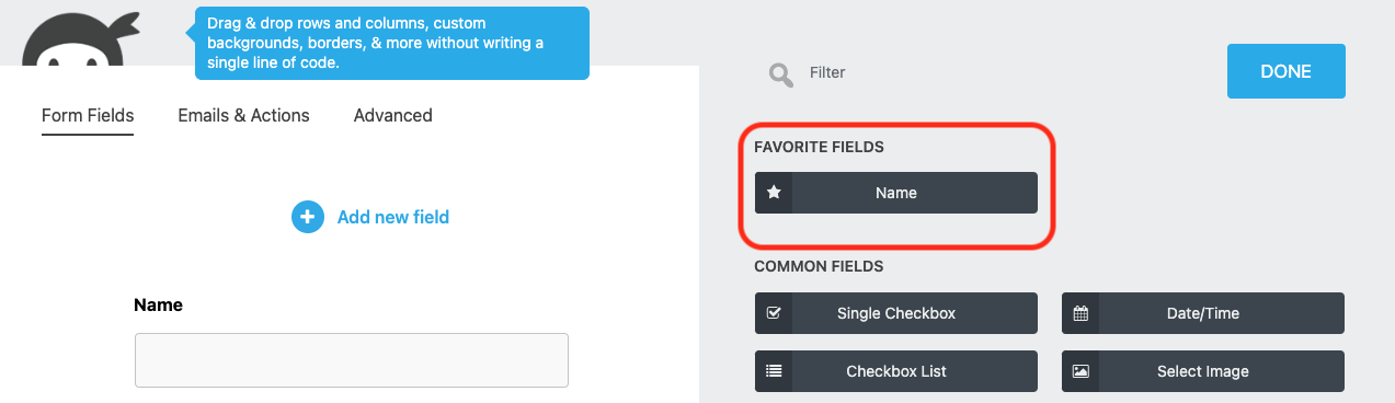 image of the add new field drawer with the saved Name field listed under Favorite Fields at the top of the window