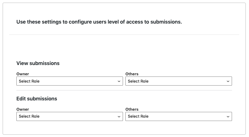user access control panel in ninja forms with selectors that allow user roles permission to view and or edit form submissions